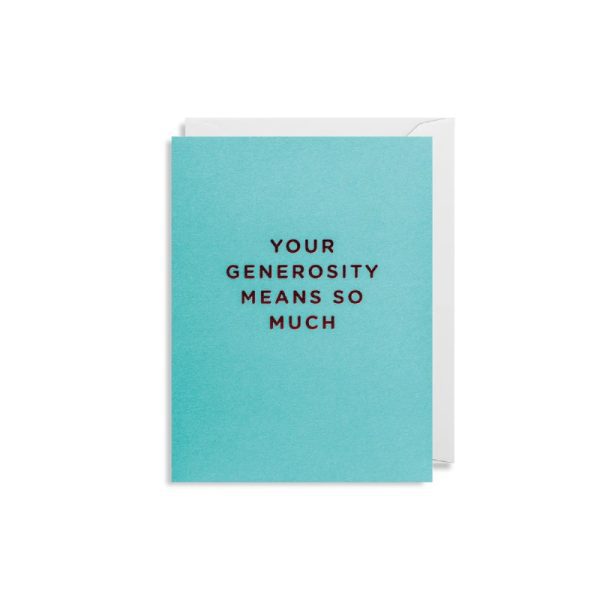 Cherished - Your Generosity Means So Much Greeting Card